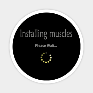 Installing muscles... Please Wait Magnet